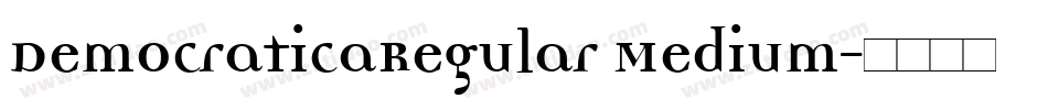 DemocraticaRegular Medium字体转换